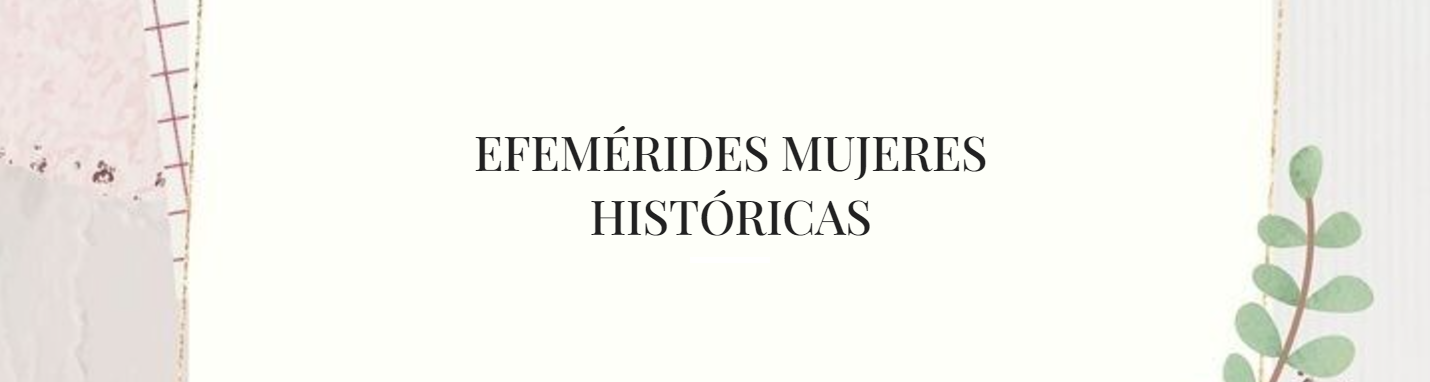 Featured image for ““Efemérides Mujeres Históricas””