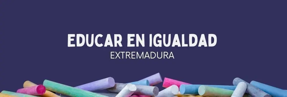 Educar en Igualdad - Extremadura